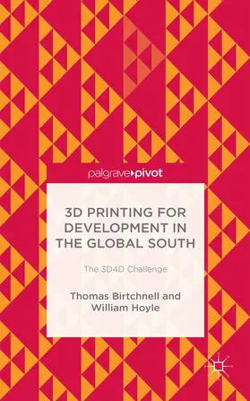 Birtchnell / Hoyle |  3D Printing for Development in the Global South | Buch |  Sack Fachmedien
