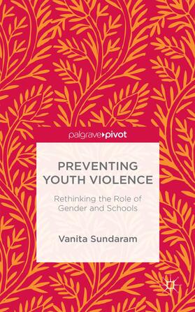 Sundaram | Preventing Youth Violence | Buch | 978-1-137-36568-2 | sack.de
