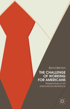 Benton | The Challenge of Working for Americans | Buch | 978-1-137-36584-2 | sack.de