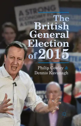 Cowley / Kavanagh |  The British General Election of 2015 | eBook | Sack Fachmedien