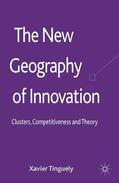 Tinguely |  The New Geography of Innovation | Buch |  Sack Fachmedien