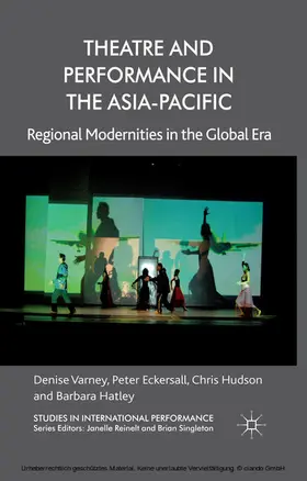 Varney / Eckersall / Hudson |  Theatre and Performance in the Asia-Pacific | eBook | Sack Fachmedien