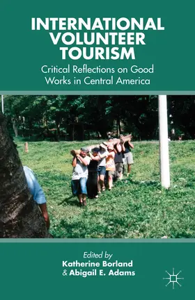 Borland / Adams |  International Volunteer Tourism | Buch |  Sack Fachmedien