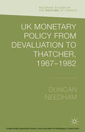 Needham |  UK Monetary Policy from Devaluation to Thatcher, 1967-82 | eBook | Sack Fachmedien