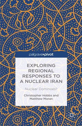 Hobbs / Moran | Exploring Regional Responses to a Nuclear Iran | E-Book | www.sack.de