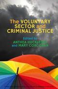 Hucklesby / Corcoran |  The Voluntary Sector and Criminal Justice | eBook | Sack Fachmedien