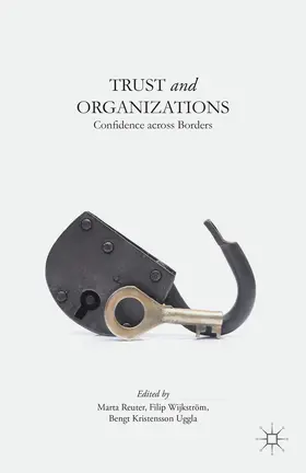 Reuter / Wijkstrom / Uggla |  Trust and Organizations | Buch |  Sack Fachmedien