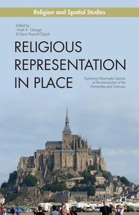 George / Pezzoli-Olgiati | Religious Representation in Place | Buch | 978-1-137-37133-1 | www.sack.de
