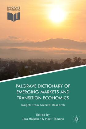 Hölscher / Tomann | Palgrave Dictionary of Emerging Markets and Transition Economics | Buch | 978-1-137-37137-9 | sack.de