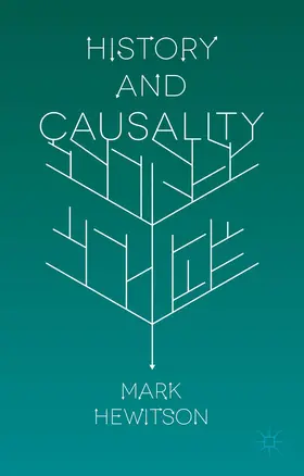 Hewitson | History and Causality | Buch | 978-1-137-37239-0 | www.sack.de