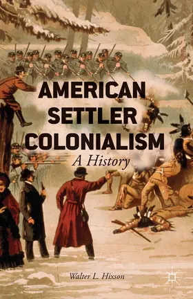 Hixson | American Settler Colonialism | Buch | 978-1-137-37424-0 | www.sack.de
