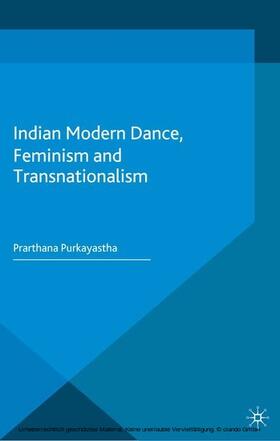 Purkayastha |  Indian Modern Dance, Feminism and Transnationalism | eBook | Sack Fachmedien