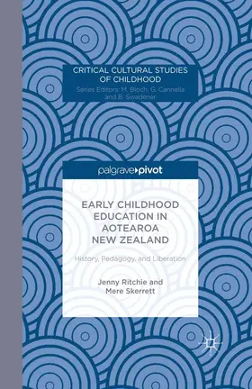 Ritchie / Skerrett |  Early Childhood Education in Aotearoa New Zealand: History, Pedagogy, and Liberation | eBook | Sack Fachmedien