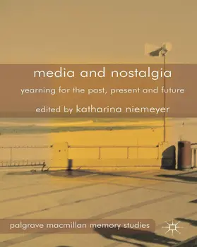 Niemeyer |  Media and Nostalgia | Buch |  Sack Fachmedien
