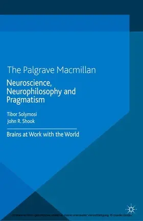 Solymosi / Shook | Neuroscience, Neurophilosophy and Pragmatism | E-Book | sack.de