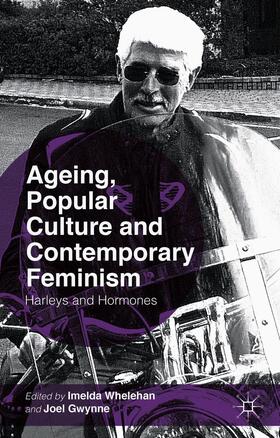 Whelehan / Gwynne |  Ageing, Popular Culture and Contemporary Feminism | Buch |  Sack Fachmedien