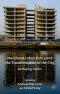 MacLaren / Kelly / Loparo |  Neoliberal Urban Policy and the Transformation of the City | Buch |  Sack Fachmedien