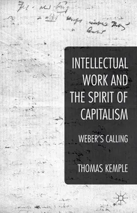Kemple |  Intellectual Work and the Spirit of Capitalism | eBook | Sack Fachmedien