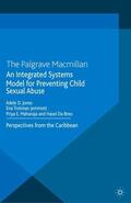 Jones / Jemmott / Maharaj |  An Integrated Systems Model for Preventing Child Sexual Abuse | eBook | Sack Fachmedien