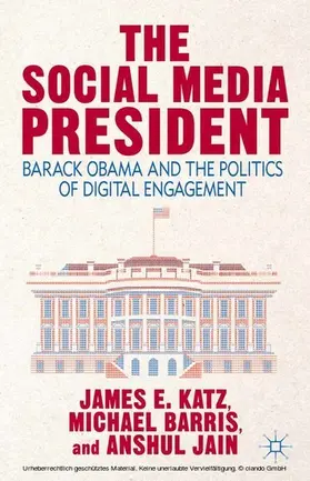 Katz / Barris / Jain | The Social Media President | E-Book | www.sack.de