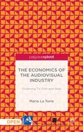 La Torre |  The Economics of the Audiovisual Industry: Financing Tv, Film and Web | Buch |  Sack Fachmedien