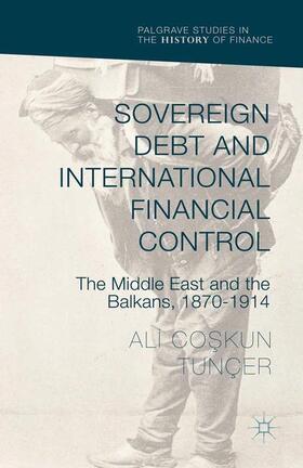 Tunçer | Sovereign Debt and International Financial Control | Buch | 978-1-137-37853-8 | sack.de