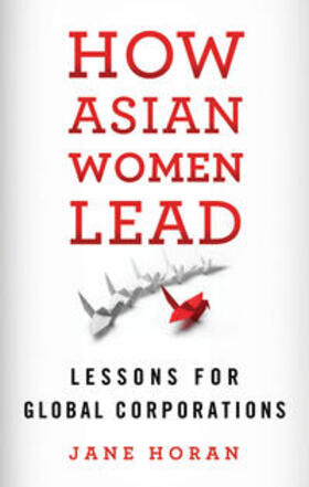 Horan |  How Asian Women Lead | Buch |  Sack Fachmedien