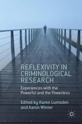 Winter / Lumsden | Reflexivity in Criminological Research | Buch | 978-1-137-37939-9 | sack.de