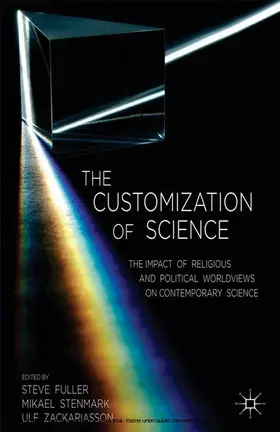Fuller / Stenmark / Zackariasson |  The Customization of Science | eBook | Sack Fachmedien