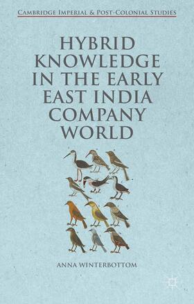 Winterbottom | Hybrid Knowledge in the Early East India Company World | Buch | 978-1-137-38019-7 | sack.de