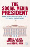 Katz / Barris / Jain |  The Social Media President | Buch |  Sack Fachmedien