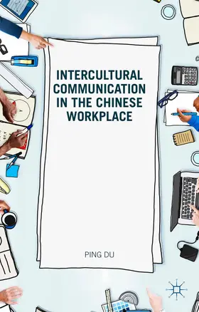 Ping | Intercultural Communication in the Chinese Workplace | Buch | 978-1-137-38103-3 | www.sack.de