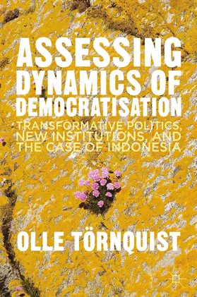 Törnquist |  Assessing Dynamics of Democratisation | eBook | Sack Fachmedien