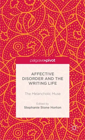Horton |  Affective Disorder and the Writing Life | Buch |  Sack Fachmedien