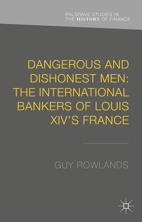 Rowlands | Dangerous and Dishonest Men | Buch | 978-1-137-38178-1 | sack.de