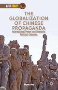 Edney |  The Globalization of Chinese Propaganda | eBook | Sack Fachmedien