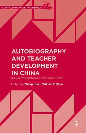 Pinar / Hua |  Autobiography and Teacher Development in China | eBook | Sack Fachmedien