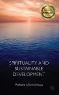 Ulluwishewa |  Spirituality and Sustainable Development | Buch |  Sack Fachmedien