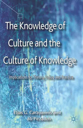 Carayannis / Pirzadeh |  The Knowledge of Culture and the Culture of Knowledge | eBook | Sack Fachmedien