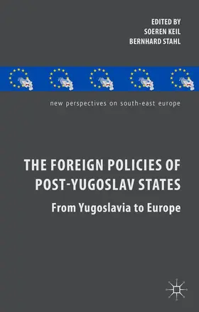 Keil / Stahl |  The Foreign Policies of Post-Yugoslav States | Buch |  Sack Fachmedien