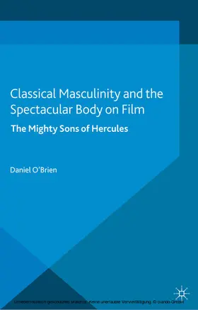 O'Brien | Classical Masculinity and the Spectacular Body on Film | E-Book | www.sack.de