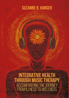 Hanser | Integrative Health through Music Therapy | Buch | 978-1-137-38476-8 | sack.de