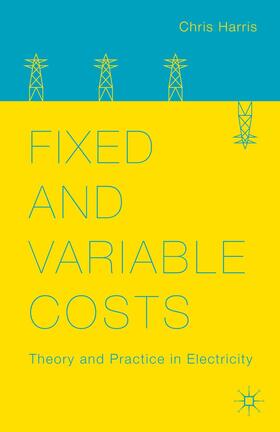 Harris | Fixed and Variable Costs | Buch | 978-1-137-38479-9 | sack.de