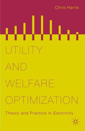 Harris | Utility and Welfare Optimization | Buch | 978-1-137-38480-5 | sack.de