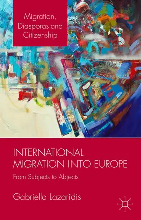 Lazaridis |  International Migration into Europe | Buch |  Sack Fachmedien
