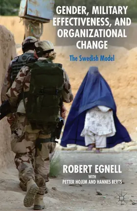 Egnell / Hojem / Berts | Gender, Military Effectiveness, and Organizational Change | Buch | 978-1-137-38504-8 | www.sack.de