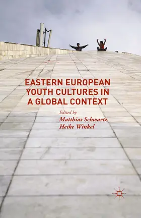 Schwartz / Winkel |  Eastern European Youth Cultures in a Global Context | eBook | Sack Fachmedien