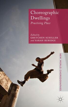 Schiller / Rubidge |  Choreographic Dwellings | Buch |  Sack Fachmedien