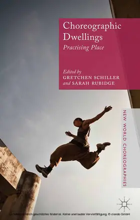 Schiller / Rubidge |  Choreographic Dwellings | eBook | Sack Fachmedien