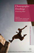 Schiller / Rubidge |  Choreographic Dwellings | eBook | Sack Fachmedien